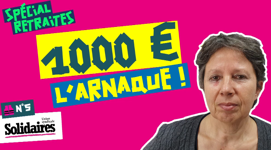 🎦 Retraites: 1000 euros, l’arnaque